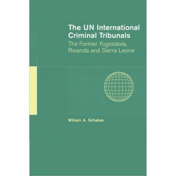 UN International Criminal Tribunals: Comprehensive Analysis of Yugoslavia, Rwanda, and Sierra Leone