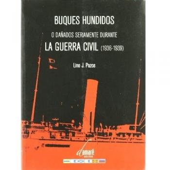 Buques hundidos o dañados seriamente durante la Guerra civil 1936-