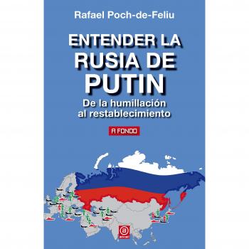 Entender la Rusia de Putin: De la humillación al restablecimiento: 14