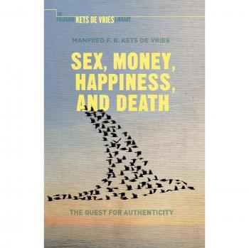 Sex, Money, Happiness, and Death: The Quest for Authenticity