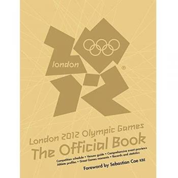 Libro Oficial de los Juegos Olímpicos Londres 2012: Publicación Oficial de los Juegos Londres 2012