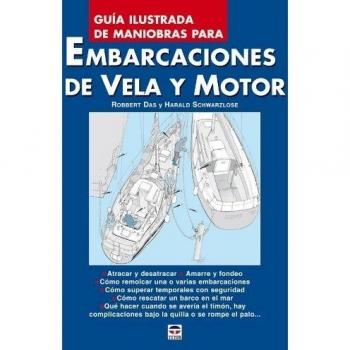 Guia Ilustrada de Maniobras Para Embarcaciónes de Vela y Motor