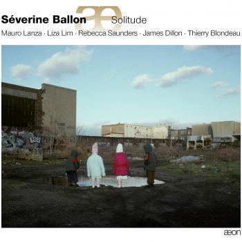 Séverine Ballon: Solitude [Obras Para Chelo Solo]