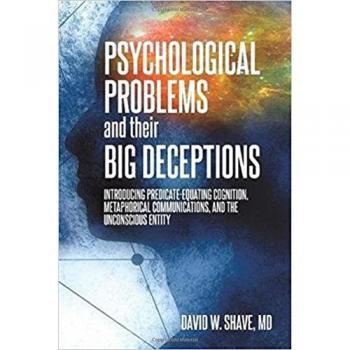 Problemas Psicológicos y Sus Grandes Engaños: Introducción a la Cognición de Igualación Predicativa, Comunicaciones Metafóricas y el Entidad Inconsciente (Tapa Blanda)