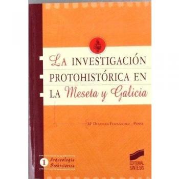La investigación protohistórica en la Meseta y Galicia: 1