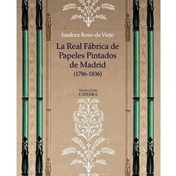 La Real Fábrica de Papeles Pintados de Madrid