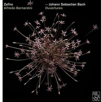 J.S.Bach : Oberturas / Zefiro, Alfredo Bernardini