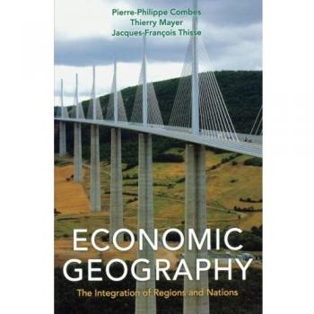 Economic Geography: The Integration of Regions and Nations