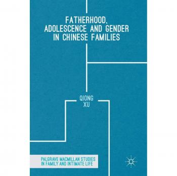 Fatherhood, Adolescence and Gender in Chinese Families