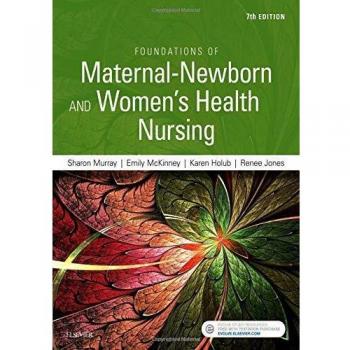 Foundations of Maternal-Newborn and Women's Health Nursing, 7e