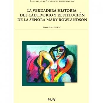 La Verdadera Historia Del Cautiverio Y Restitución De La Señora Mary Rowlandson: 55