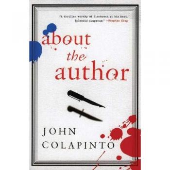About the Author: A Novel by John Colapinto - English Edition