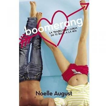 Boomerang. La trayectoria curva de tu boca a la mía