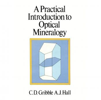 Colin Gribble's Practical Guide to Optical Mineralogy
