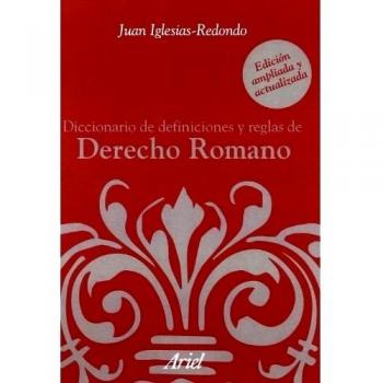 Diccionario de deficiones y reglas de Derecho Romano