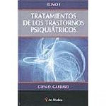 Tratamientos de los trastornos psiquiátricos - Volumen I