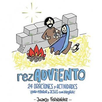 RezAdviento. 24 Oraciones y Actividades ¡para esperar a Jesús con Alegría!