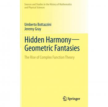 Hidden Harmony: Geometric Fantasies in Complex Function Theory