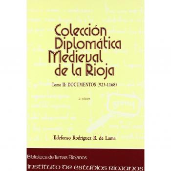 Colección diplomática medieval de La Rioja. T.2.Documentos: 923-1168