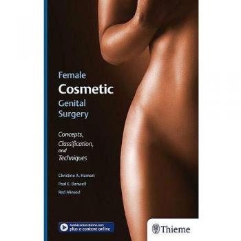 Female Cosmetic Genital Surgery: Concepts, classification and techniques