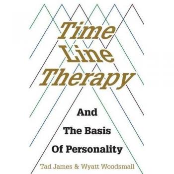 Time Line Therapy and the Basis of Personality