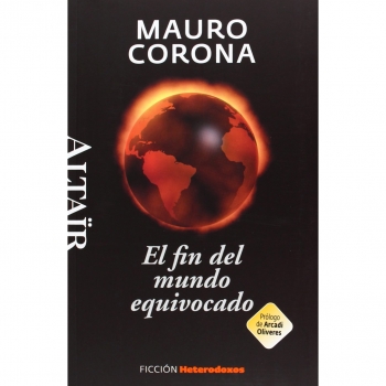 El fin del mundo equivocado: 24 - Mauro Corona