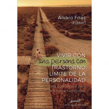 Vivir con una persona con TLP. Una guía clínica para familiares y allegados.