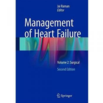Management of Heart Failure: Volume 2: Surgical
