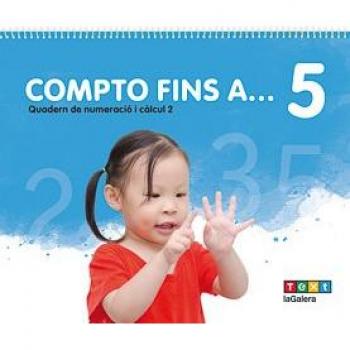 Compto fins a ... 5: Quadern de numeració i càlcul