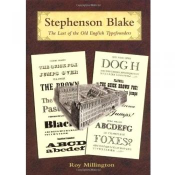 Stephenson Blake: The Last of the Old English Typefounders