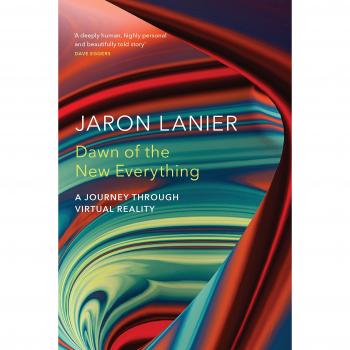 Amanecer de Todo lo Nuevo - Jaron Lanier (Libro sobre tecnología y su impacto en la humanidad)