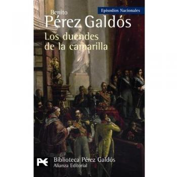 Los duendes de la camarilla: Episodios Nacionales, 33 / Cuarta serie