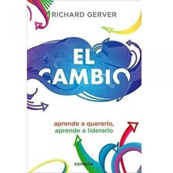 El cambio: Aprende a quererlo, aprende a liderarlo