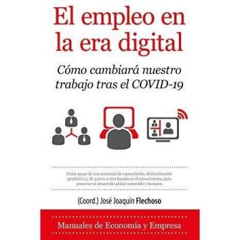 El empleo en la era digital: Cómo cambiará nuestro trabajo tras el COVID-19