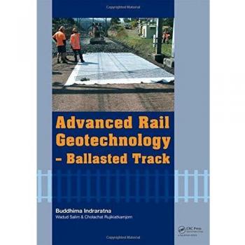 Advanced rail geotechnology ballasted track