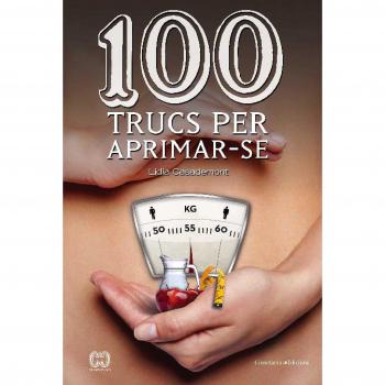100 Trucs Per Aprimar-Se: 18 - Lídia Casademont