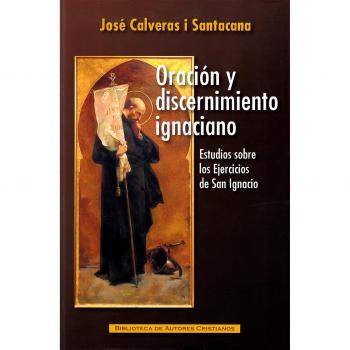 ORACION Y DISCERNIMIENTO CRISTIANO: Estudios sobre los Ejercicios de San Ignacio: 127