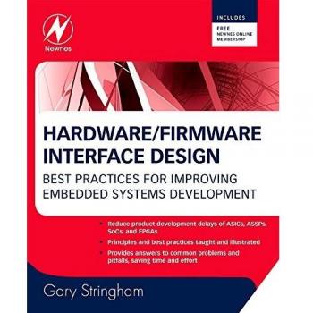 Hardware Firmware Interface Design: Best Practices for Improving Embedded Systems Development