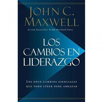 Leadershift: The Eleven Essential Changes Every Leader Must Embrace by John C. Maxwell