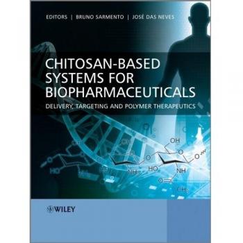 Chitosan–Based Systems for Biopharmaceuticals: Delivery, Targeting and Polymer Therapeutics