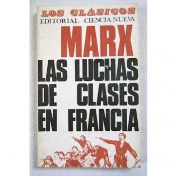 Las luchas de clases en Francia de 1848 a 1850 - Carlos Marx