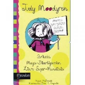 Judy Moodyren Ariketa Mega-Dibertigarrien Liburu Super-Mundiala