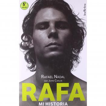 Rafa, mi historia - Carlin, John; Nadal, Rafael