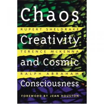 Chaos, Creativity and Cosmic Consciousness