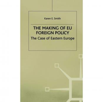 Making of Eu Foreign Policy: The Case of Eastern Europe, 1988-95