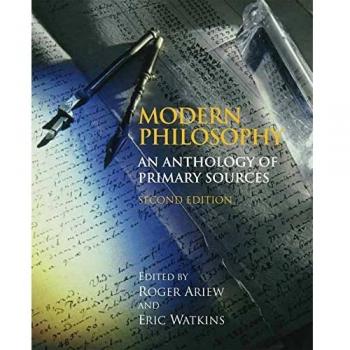 Modern Philosophy: An Anthology of Primary Sources
