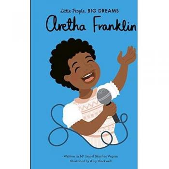 Aretha Franklin: Libro de la serie Pequeños Grandes Sueños, Volumen 44