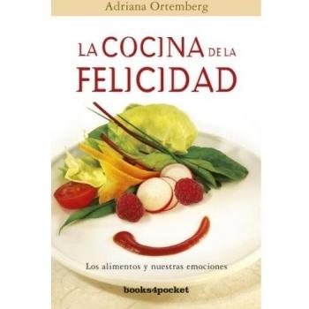 La Cocina De La Felicidad: Los alimentos y nuestras emociones: 1