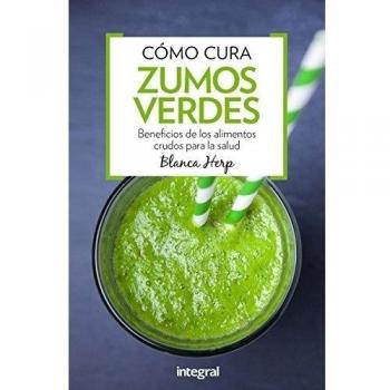 Cómo curan los zumos verdes - Blanca herp