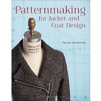 Patternmaking for Jacket and Coat Design